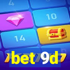 bet 9d